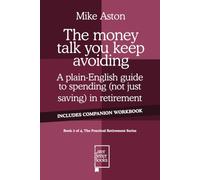 The money talk you keep avoiding: A plain-English guide to spending (not just saving) in retirement