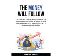 The Money Will Follow