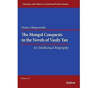 The Mongol Conquests In The Novels Of Vasily Yan