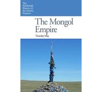 The Mongol Empire (The Edinburgh History of the Islamic Empires) - [Version Originale] Inconnu (Auteur)