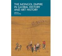 The Mongol Empire in Global History and Art History