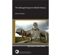 The Mongol Empire in World History by Helen Hundley Helen Hundley (Auteur)