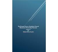 The Mongol Finance: Borderless Nomad Rhizomatic Partnership Networks Volume V