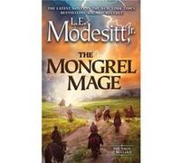 The Mongrel Mage by Jr. & L. E. Modesitt Inconnu (Auteur)