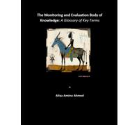 The Monitoring And Evaluation Body Of Knowledge: A Glossary Of Key Terms