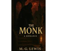 The Monk : A Romance: Original Edition