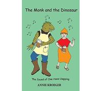 The Monk And The Dinosaur: The Sound Of One Hand Clapping