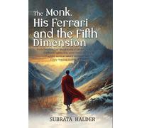 The Monk, His Ferrari and the Fifth Dimension