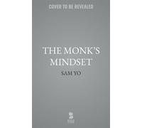 The Monk’s Mindset Finding Stillness in a World That Won’t Stop Moving - Sam Yo - Blackstone Publishing - ebook (ePub) - Livre