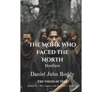 The Monk Who Faced the North: Boniface