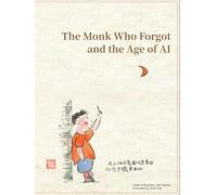 The Monk Who Forgot and The Age of AI