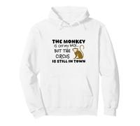 The Monkey is Off My Back Circus Humour Sweat à Capuche