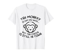 The Monkey is Off My Back Circus Humour T-Shirt