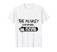 The Monkey is Off My Back Circus Humour T-Shirt