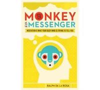 The Monkey Is the Messenger by Ralph De La Rosa Inconnu (Auteur)