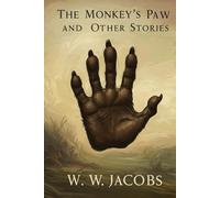 The Monkey’s Paw and Other Stories