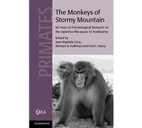 The Monkeys of Stormy Mountain: 60 Years of Primatological Research on the Japanese Macaques of Arashiyama (Cambridge Studies in Biological and Evolutionary Anthropology) - [Version Originale] Inconnu