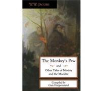 The Monkeys Paw and Other Tales of Mystery and the Macabre by W.W. Jacobs Gary Hoppenstand, W. W. Jacobs (Auteur)