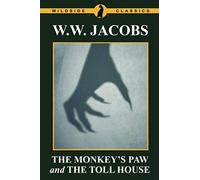 The Monkey's Paw And The Toll House