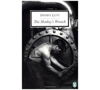 Primo Levi – The Monkey's Wrench – Penguin Twentieth-Century Classics