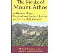 The Monks of Mount Athos M. Basil Pennington (Auteur)