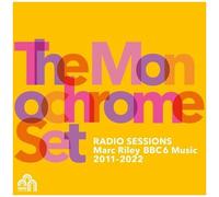 The Monochrome Set - Radio Sessions (Marc Riley Bbc 6 Music 2011-2022) [Compact Discs]
