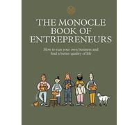 The Monocle Book of Entrepreneurs /anglais