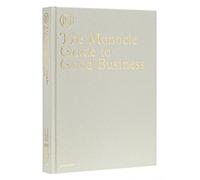 The Monocle Guide to Good Business