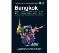 The Monocle Travel Guide to Bangkok: The Monocle Travel Guide Series [Hardback]