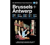 The Monocle Travel Guide to Brussels & Antwerp