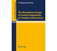 The Monodromy Groups Of Isolated Singularities Of Complete Intersections