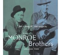 The Monroe Brothers - Just a Song of Old Kentucky