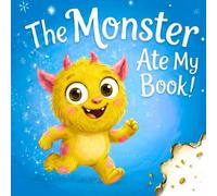The Monster Ate My Book!: A Funny Interactive Picture Book for Kids Ages 2-5 | A Rhyming Bedtime Story for Toddlers and Preschoolers