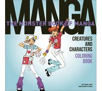 The Monster Book Of Manga Creatures And Characters Coloring Book