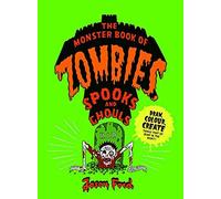 The Monster Book Of Zombies, Spooks And Ghouls