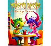 The Monster Daycare Coloring Book: Spend a day with these Adorable Monster Toddlers - Reading, Coloring, Playing, and more