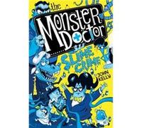 The Monster Doctor Slime Crime by John Kelly John Kelly (Auteur)