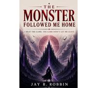 THE MONSTER FOLLOWED ME HOME: I Beat the Game. The Game Didn't Let Me Leave.