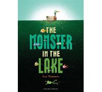 The Monster in the Lake - Leo Timmers - Gecko Press ™ - ebook (ePub) - Livre