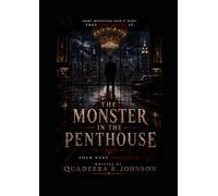 THE MONSTER IN THE PENTHOUSE: Where Empires Crumble and Hearts Survive