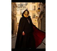 THE MONSTER IN US: The City Under the Mask