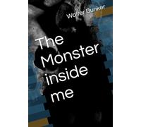 The Monster inside me