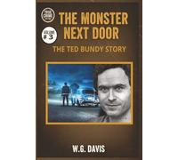 The Monster Next Door: The Ted Bundy Story