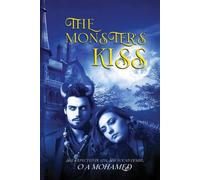THE MONSTER’S KISS: Dark Romance Driven A Curse Bound by Desire Love Was Never Meant to Survive Where Monsters Fall in Love A Love Born of Blood and Shadow He Was Her Sacrifice. She Became His Sal
