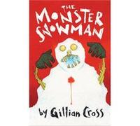 The Monster Snowman by Gillian Cross Gillian Cross (Auteur)