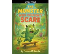 The Monster Who Couldn't Scare