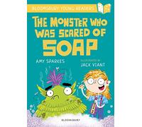 The Monster Who Was Scared of Soap: A Bloomsbury Young Reader: Gold Book Band