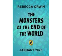 The Monsters at the End of the World An astonishing debut about friendship and survival - Rebecca Orwin - Puffin - ebook (ePub) - Livre