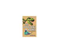 The Monster's Bones (Young Readers Edition) - The Discovery Of T. Rex And How It Shook Our World