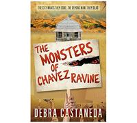 The Monsters Of Chavez Ravine